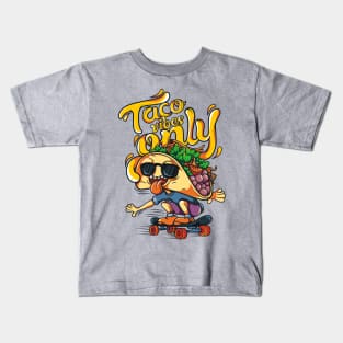 Taco vibes only Kids T-Shirt